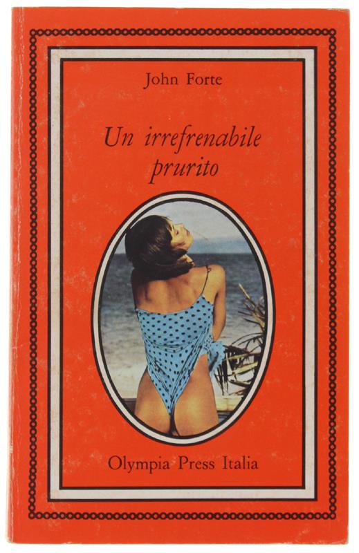 Un IRREFRENABILE PRURITO - John Forster - copertina