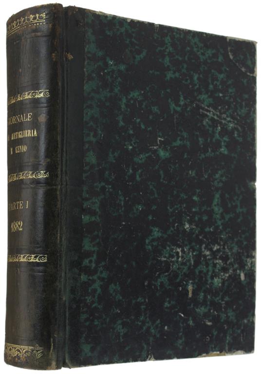GIORNALE DI ARTIGLIERIA E GENIO. Anno 1882. Parte 1a (ufficiale) - Ministero della Guerra - copertina