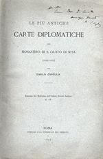 Le più antiche carte diplomatiche del Monastero di San Giusto di Susa (1029-1212). Estratto dal Bullettino dell'Isttuto Storico Italiano, n. 18