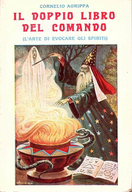 Il doppio libro del comando o l' Arte di evocare gli spiriti - Heinrich Cornelius Agrippa von Nettesheim - copertina