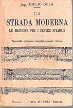 strada moderna. Le macchine per i servizi stradali. Seconda edizione interamente rifatta