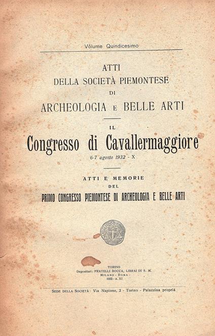 Il Congresso di Cavallermaggiore. 6-7 agosto 1932.  Atti e memorie del Primo Congresso Piemontese di Archeologia e Belle Arti - copertina