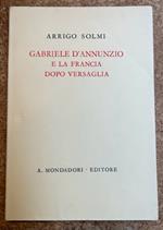 Gabriele D'Annunzio e la Francia dopo Versaglia