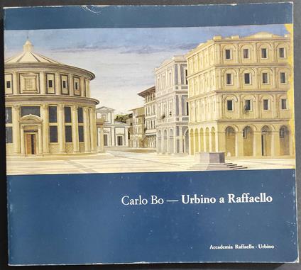 Urbino a Raffaello - Carlo Bo - copertina
