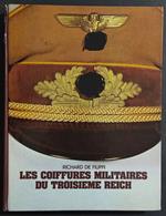 Les Coiffures Militaires du Troisieme Reich