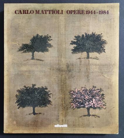 Carlo Mattioli Opere 1944-1984 - P. Carlo Santini - copertina