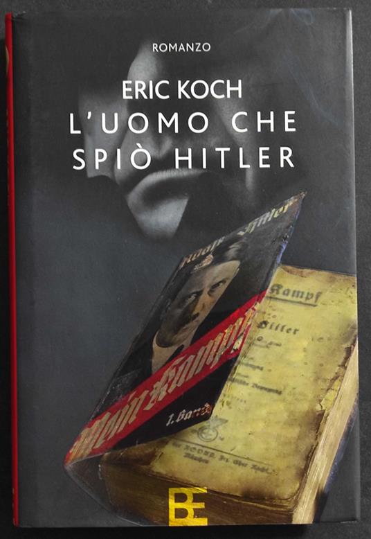 L' Uomo che Spiò Hitler - Eric Koch - copertina