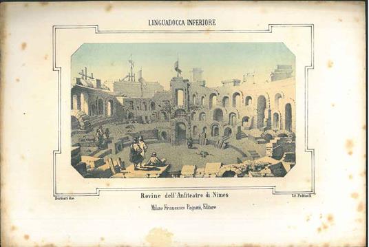 Litografia delle rovine dell'Anfiteatro di Nimes a Linguadocca inferiore - copertina