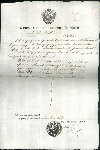 L' L' Imperiale Regio Uffizio del Porto e sanità Marittima in Zara Accompagna col presente li giù sotto descritti marinai che facevano parte dell'equipaggio della Bombarda Ottomana naufragata alle porte... Il giorno 3 del mese di novembre - copertina