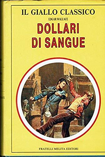 Dollari di Sangue : caccia la milione - Il giudice Maxell - Il ritorno del brigante - Edgar Wallace - copertina