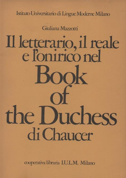 Il letterario, il reale e l'onirico nel Book of the Duchess di Chaucer - Giuliana Mazzoni - copertina