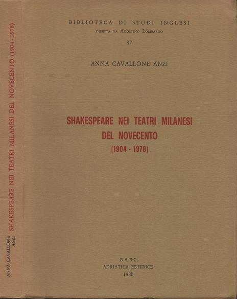 Shakespeare nei teatri milanesi del Novecento (1904 - 1978) - Anna Cavallone Anzi - copertina