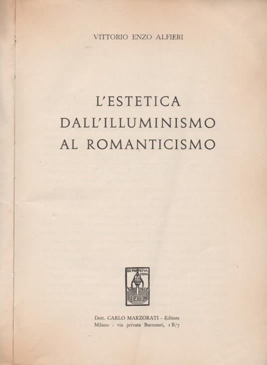 L' estetica dall'Illuminismo al Romanticismo - Vittorio E. Alfieri - 2