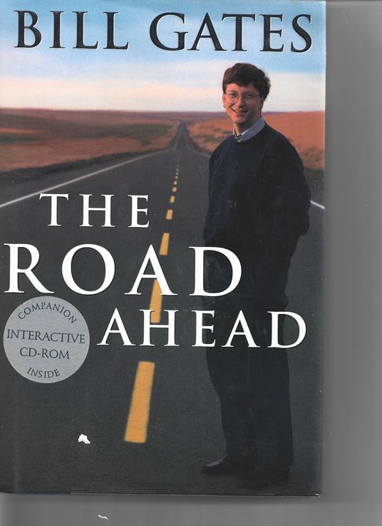 The road ahead. Con CD - Rom - Bill Gates - copertina