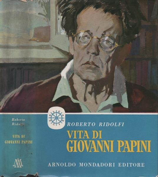 Vita di Giovanni Papini - Roberto Ridolfi - copertina