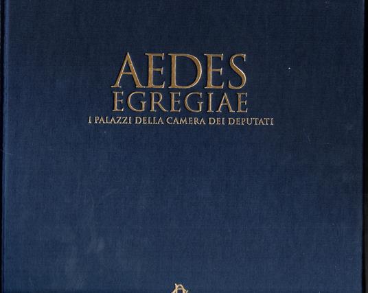 Aedes Egregiae I palazzi della Camera dei Deputati - copertina