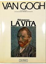 Van Gogh Attraverso la vita