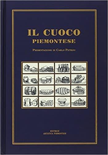 Il Cuoco Piemontese Ridotto All'Ultimo Gusto Che Insegna Facilmente A Cucinare Qualunque Sorta Di Vivande - copertina