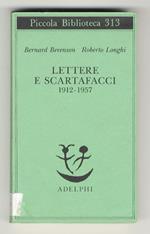 Lettere e scartafacci. 1912 - 1957. A cura di Cesare Garboli e Cristina Montagnani. Con un saggio di Giacomo Agosti