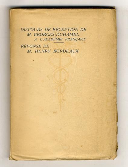Discours de Réception de M. Georges Duhamel à l'Académie Française - Réponse de M. Henry Bordeaux - Georges Duhamel - copertina