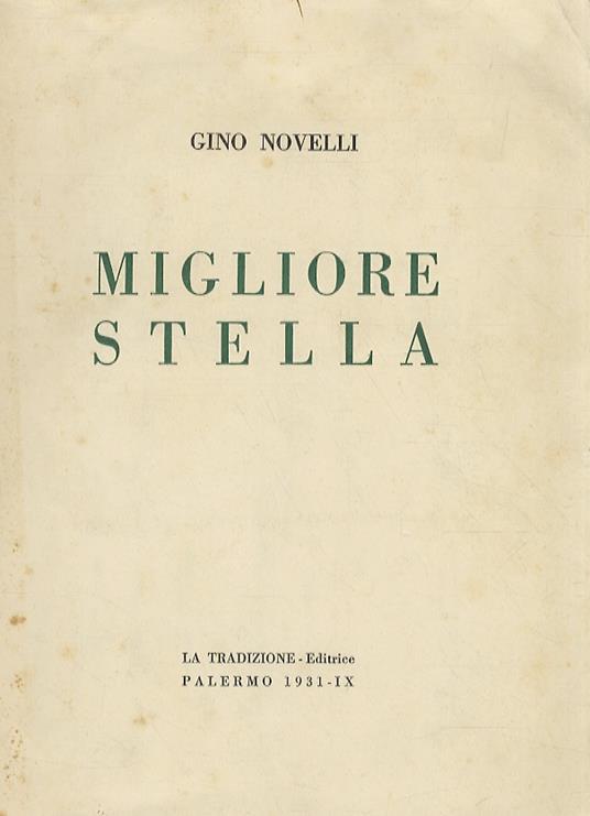 Migliore stella. Con una lettera su religiosità e forma di Pietro Mignosi - Gastone Novelli - copertina