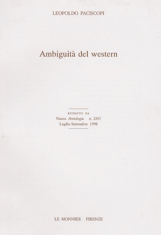 Ambiguità del western. Estratto da Nuova Antologia, n 2207. Luglio-settembre 1998 - Leopoldo Paciscopi - copertina