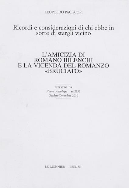 L' amicizia di Romano Bilenchi e la vicenda del romanzo "bruciato". Ricordi e considerazione di chi ebbe in sorte di stargli vicino. Estratto da Nuova Antologia, n 2256. Ottobre-dicembre 2010 - Leopoldo Paciscopi - copertina