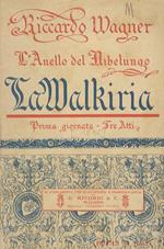 La Walkiria. Prima giornata della trilogia 