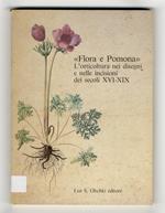 Flora e Pomona. L'orticultura nei disegni e nelle incisioni dei Secoli XVI-XIX. A cura di Lucia Tongiorgi Tomasi, Alessandro Tosi