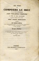 Del Modo di comporre le idee e di contrassegnarle con vocaboli precisi a fine di ben ragionare e delle forze e dei limiti dell'umano intelletto (...)