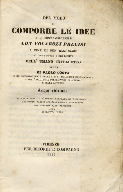 Del Modo di comporre le idee e di contrassegnarle con vocaboli precisi a fine di ben ragionare e delle forze e dei limiti dell'umano intelletto (...) - Paolo Costa - copertina