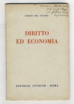 Diritto ed economia. Nuova edizione riveduta con una postilla