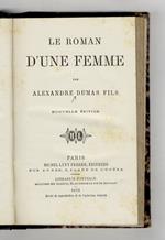Le roman d'une femme. Nouvelle édition