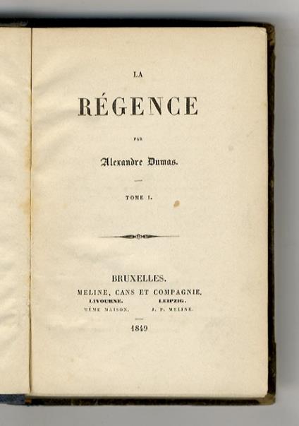 La Régence. Tome I [- Tome II] - Alexandre Dumas - copertina