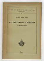 Mezzadria e colonia parziaria nel nuovo codice