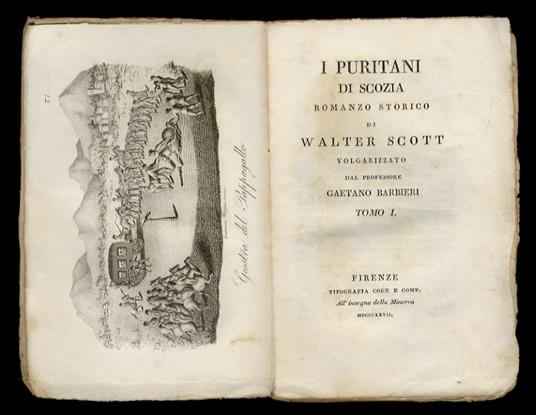 I Puritani di Scozia. Romanzo storico [...] Volgarizzato dal professore Gaetano Barbieri. Tomo I [- tomo III] - Walter Scott - copertina