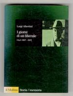 I giorni di un liberale. Diari 1907-1923. A cura di Luciano Monzali