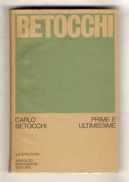 Prime e ultimissime. 1930-1954. 1968-1973. Introduzione di Carlo Bo - Carlo Betocchi - copertina