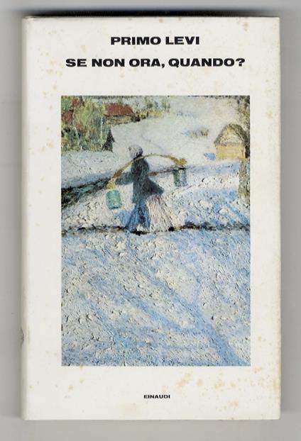 Se non ora, quando? - Primo Levi - copertina