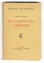 Poeti del nostro secolo. I crepuscolari