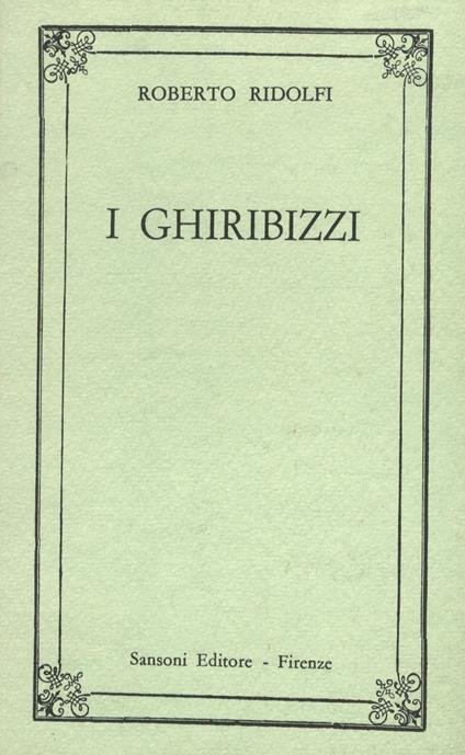 I ghiribizzi. Terza edizione - Roberto Ridolfi - copertina