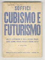 Cubismo e futurismo. Con 32 illustrazioni di Balla, Boccioni, Braque, Carrà, Cezanne, Picasso, Russolo, Severini, Soffici