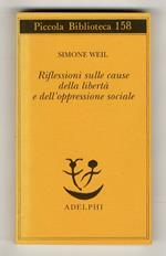 Riflessioni sulle cause della libertà e dell'oppressione sociale. A cura di Giancarlo Gaeta