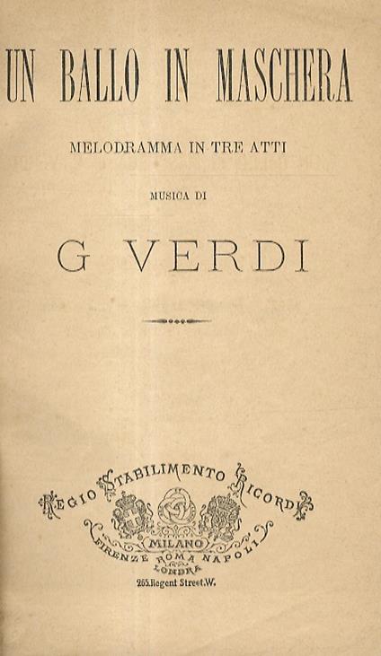 Un Ballo in maschera. Melodramma in tre atti. Musica di G. Verdi - Giuseppe Verdi - copertina