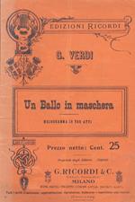 Un Ballo in maschera. Melodramma in tre atti. Musica di G. Verdi
