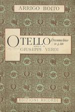 Otello. Dramma lirico in quattro atti. Versi di A. Boito. Musica di G. Verdi