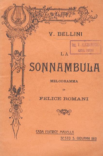 La Sonnambula. Melodramma di F. Romani. Musica di V. Bellini - Vincenzo Bellini - copertina