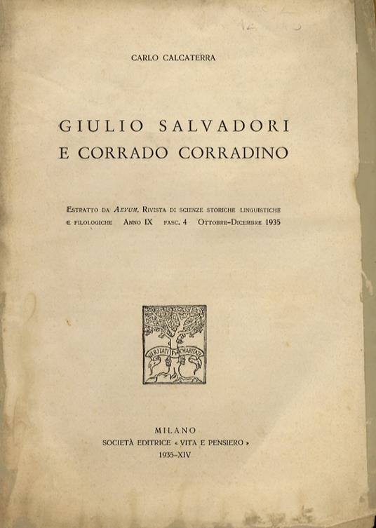 Giulio Salvadori e Corrado Corradino. Estratto da Aevum [...] Anno IX. Fasc. 4. Ottobre-dicembre 1935 - Carlo Calcaterra - copertina