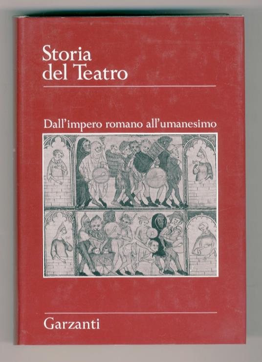 Storia del teatro. Dall'Impero romano all'umanesimo - Il Cinquecento e il Seicento - Dal barocco al simbolismo - Il Novecento in Europa e il teatro americano - Federico Doglio - copertina