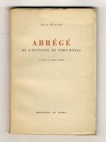 Abrégé de l'histoire de Port-Royal. A cura di Carlo Cordié